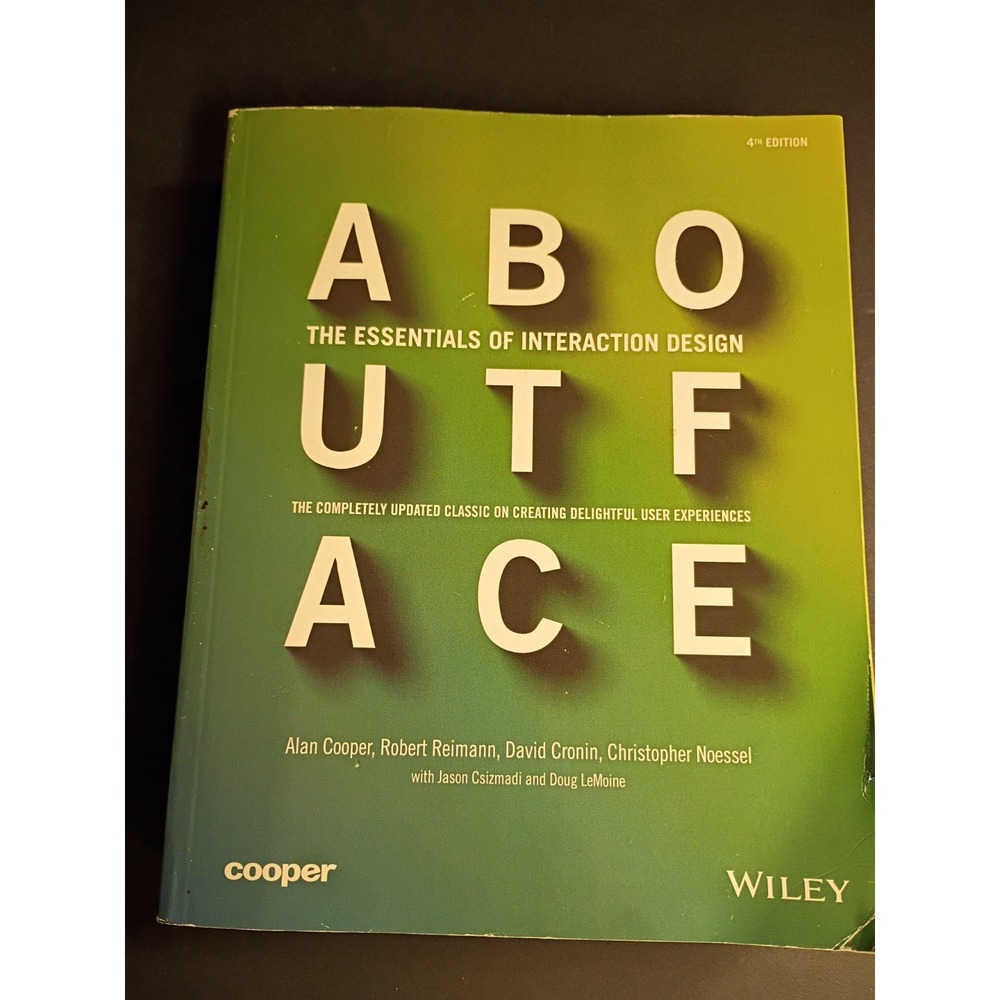 About Face: Essentials of Interaction Design 4th Ed Cooper Reimann 2014